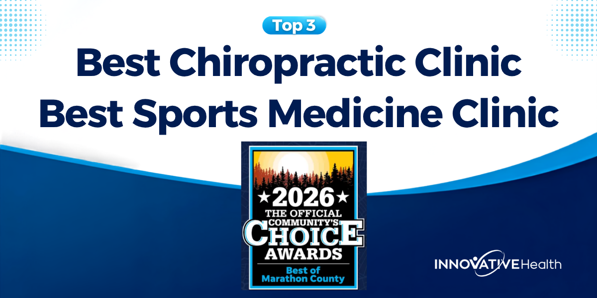 Innovative Health Best of Marathon County 2026 blog Graphic showing Innovative Health named Top 3 Best Chiropractic Clinic and Sports Medicine Clinic